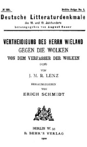 [Gutenberg 48567] • Vertheidigung des Herrn Wieland gegen die Wolken, von dem Verfasser der Wolken / Deutsche Litteraturdenkmale des 18. und 19. Jahrhunderts, No. 121, Dritte Folge No. 1